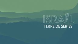 Israël, terre de séries