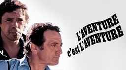 L'aventure, c'est l'aventure