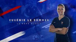 Eugénie le Sommer : le rêve Bleues