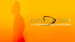 Détective Dee II : la légende du dragon des mers
