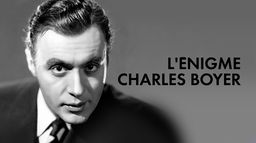 L'énigme Charles Boyer