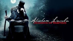 Abraham Lincoln : chasseur de vampires