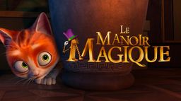 Le manoir magique