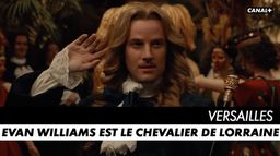 Evan Williams est le Chevalier de Lorraine