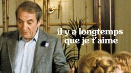 Il y a longtemps que je t'aime