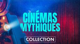 Cinémas mythiques