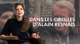 Dans les oreilles d'Alain Resnais