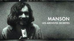 Manson : les archives secrètes