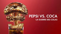 Pepsi vs Coca - la guerre des colas