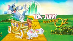 Tom et Jerry de retour à Oz