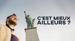 C'est mieux ailleurs ?