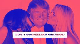 Trump : l'homme qui n'aimait pas les femmes