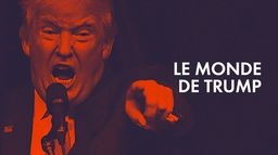 Le monde de Trump