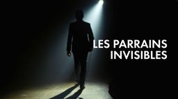 Les parrains invisibles
