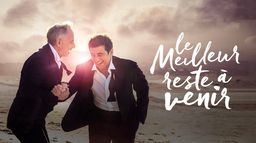 Le meilleur reste à venir