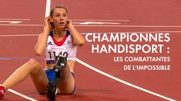 Championnes handisport : les combattantes de l'impossible