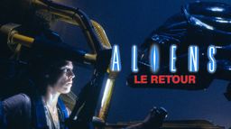 Aliens, le retour