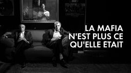 La mafia n'est plus ce qu'elle était
