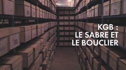 KGB : le sabre et le bouclier