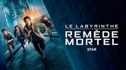 Le Labyrinthe : Le Remède mortel