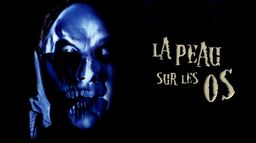 La peau sur les os