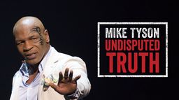 Mike Tyson : Undisputed Truth