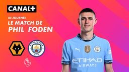 Focus sur le match de Phil Foden contre Wolverhampton