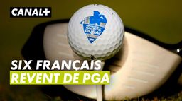 Six français , un rêve de PGA