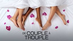 De Couple à Trouple