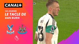 Le tacle de Dan Burn contre Crystal Palace (62')