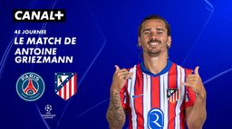 Focus sur le match de Antoine Griezmann contre Paris Saint-Germain