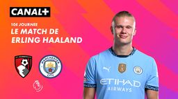 Focus sur le match de Erling Haaland contre Bournemouth