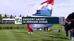 Gregory Havret : La dernière danse - Golf + le mag