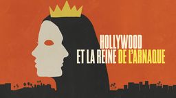 Hollywood et la reine de l’arnaque