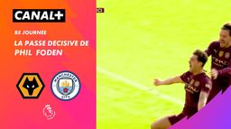 Le passe décisive de Phil Foden contre Wolverhampton (95')