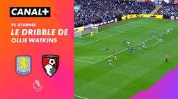 Le dribble de Ollie Watkins contre Bournemouth (76')