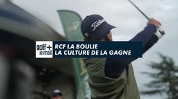 RCF La Boulie - La culture de la gagne - Golf + le mag