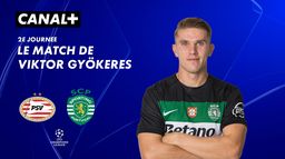 Focus sur le match de Viktor Gyökeres contre le PSV Eindhoven