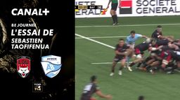 L'essai de Sebastien Taofifenua contre Bayonne