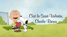 C’est la Saint-Valentin, Charlie Brown