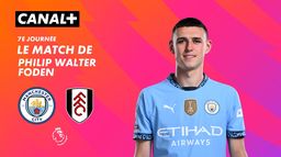 Focus sur le match de Phil Foden contre Fulham