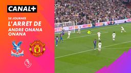 Le arrêt de André Onana Onana contre Crystal Palace (65')