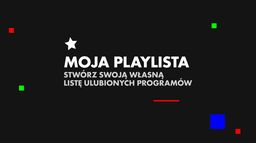 Funkcja Moja playlista