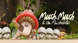 Mush-Mush i Grzybaszki