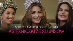 Sekrety Ameryki Południowej: Księżniczki ze slumsów