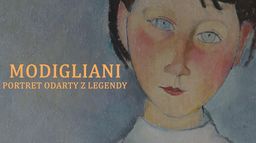 Modigliani: portret odarty z legendy