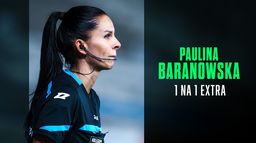 1 na 1 Extra: Paulina Baranowska