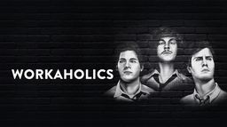 Workaholics