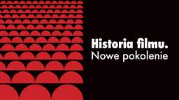Historia filmu. Nowe pokolenie