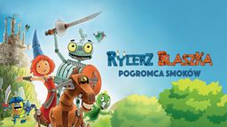 Rycerz Blaszka. Pogromca smoków